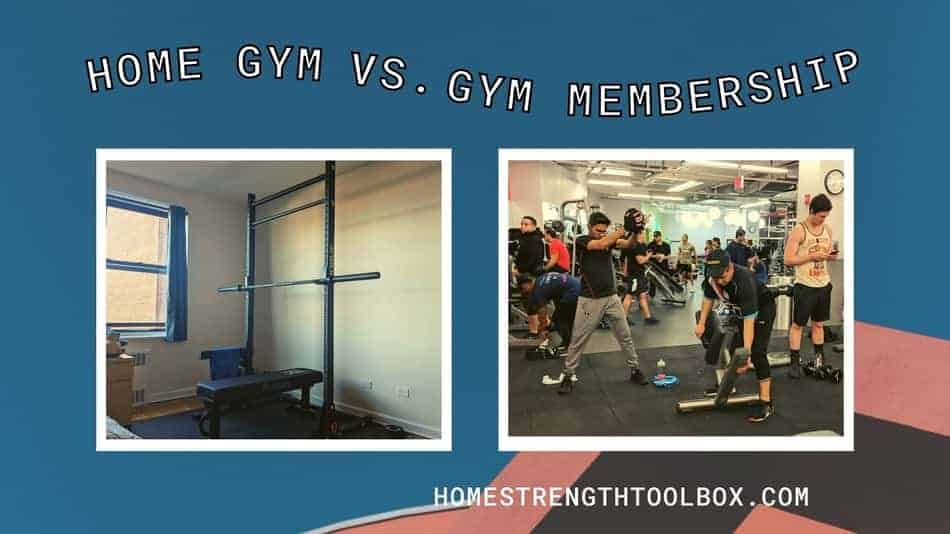 Home Gym VS Gym Membership In 2021 Which Is Better? Home Strength